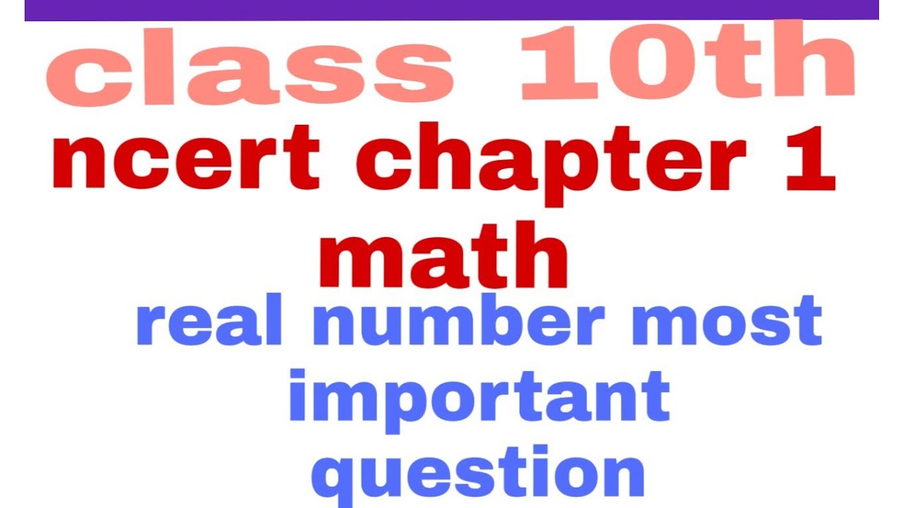 Class 10th math chapter 1 real number most important question by ...