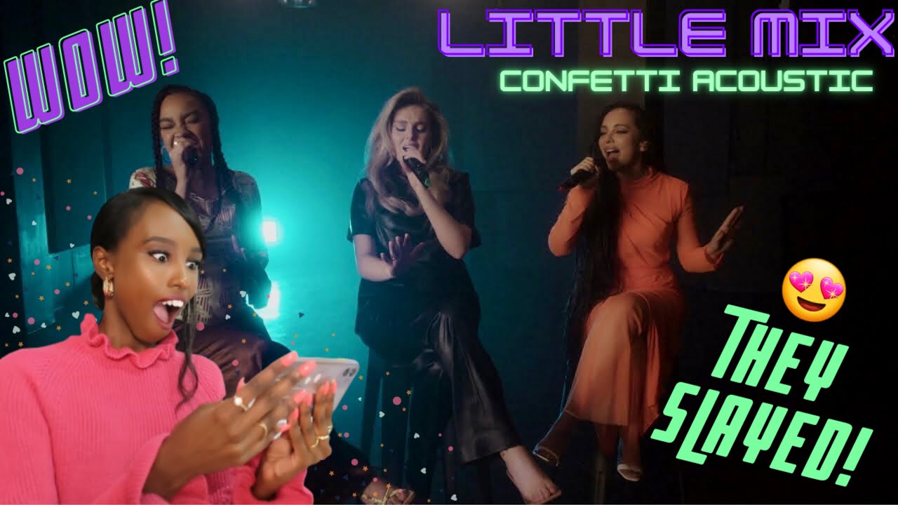 LITTLE MIX CONFETTI ACOUSTIC REACTION OMG THEY KILLED THIS😱 YouTube