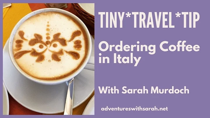 Tiny Travel Tip: Coffee in Italy