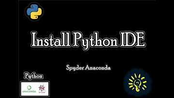 Install Anaconda Python on it Jupyter Notebook, Spyder on Windows