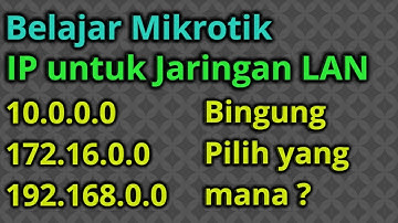 Belajar mikrotik untuk pemula - IP Private IPv4 atau Segmen IP untuk Jaringan LAN
