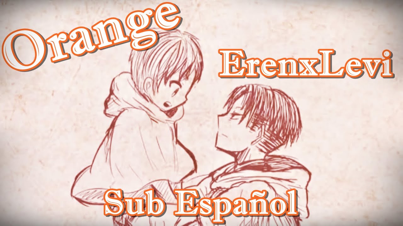 Shingeki No Kyojin ORANGE ErenxLevi Sub español HD