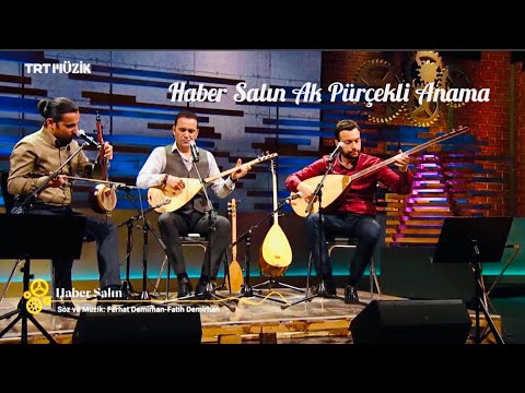 Fatih Demirhan - Haber Salın Ak Pürçekli Anama