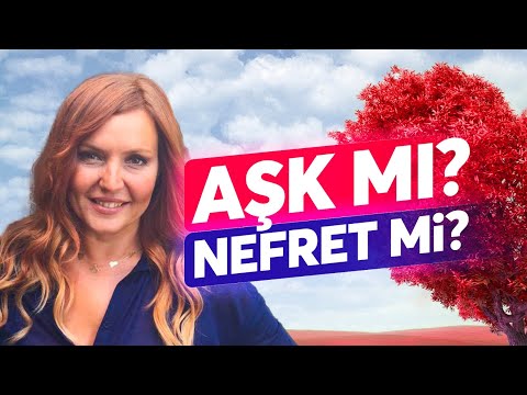 Nefret Ederken de Aşıksınız! Aşk Nefrete Karşıt mı? Aşk Bitince Ne İle Karşılaşırsınız? | Seda Akgül