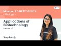 Applications of Biotechnology | L1 | Manthan 2.0 NEET 2022/23 | Unacademy NEET | Seep Pahuja