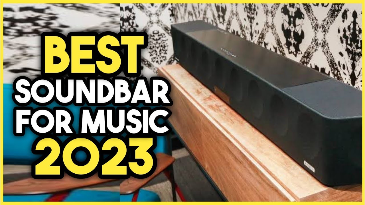 Top 7 Best Soundbar for Music 2023 YouTube