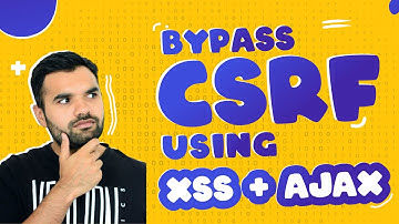 Bypass CSRF With XSS And AJAX | Advance Ethical Hacking