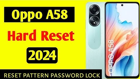 How to Hard Reset the OPPO A58 via Recovery Mode - Bypass the Screen Lock - Erase All Data 2024
