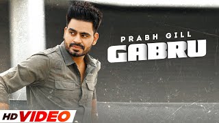 Gabru (HD Video) | Prabh Gill | Desi Routz | Endless | Latest Punjabi Songs 2022 | Speed Records