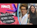 Assista à entrevista com Ricardo Salles e Zoe Martinez na íntegra