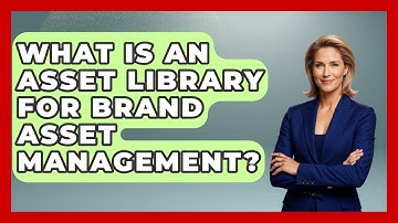 What Is An Asset Library For Brand Asset Management? - Saas Marketing Wizards
