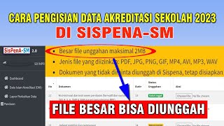 File Besar Bisa Unggah pada Pengisian Data Isian Akreditasi (DIA) di SISPENA-SM