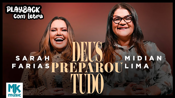 Sarah Farias e Midian Lima - Deus Preparou Tudo (Ao Vivo) (Playback com Letra Oficial MK Music)