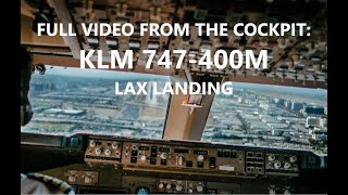 [HD] FULL COCKPIT VIDEO: KLM BOEING 747-400 LAX LANDING