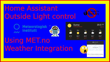 Home Assistant Outside Light Control & Using MET.no Weather Integration