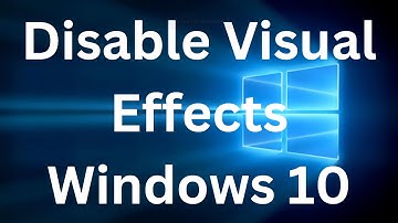 How Disable System Visual Effects to Boost Performance on Windows 10 || Optimize performance