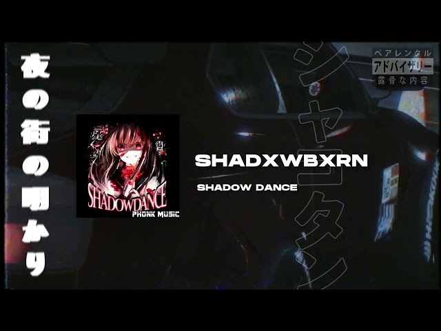 SHADXWBXRN - SHADOW DANCE class=