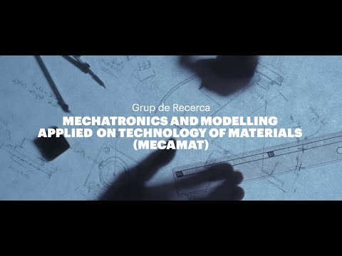 UVIC-UCC RESEARCH GROUPS | Mechatronics and Modelling Applied on Technology of Materials