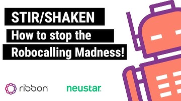 STIR/SHAKEN – How to stop the robocalling madness
