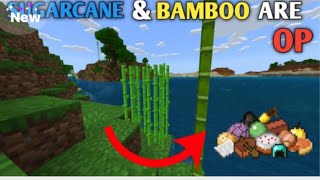 minecraft but sugarcane and bamboo are op