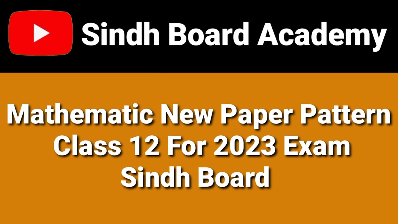 Paper Pattern Class 12 For 2023 Exam • Second year Maths Paper Pattern