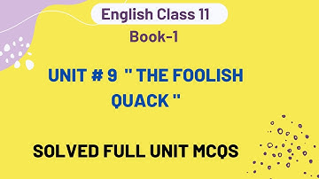 11th Class English | Ch 9 The Foolish Quack Solved MCQs & Punctuation | Sharjeel Afzal