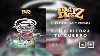 Video thumbnail of "La Raíz - De Piedra tu Cuerpo"