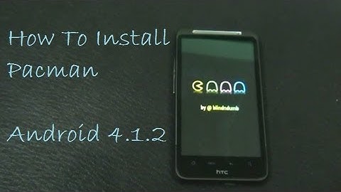 How To install Pacman Android 4.1.2 on Desire HD