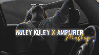 Kuley Kuley X Amplifier (Masup) | Yo Yo Honey Singh Ft Imran Khan
