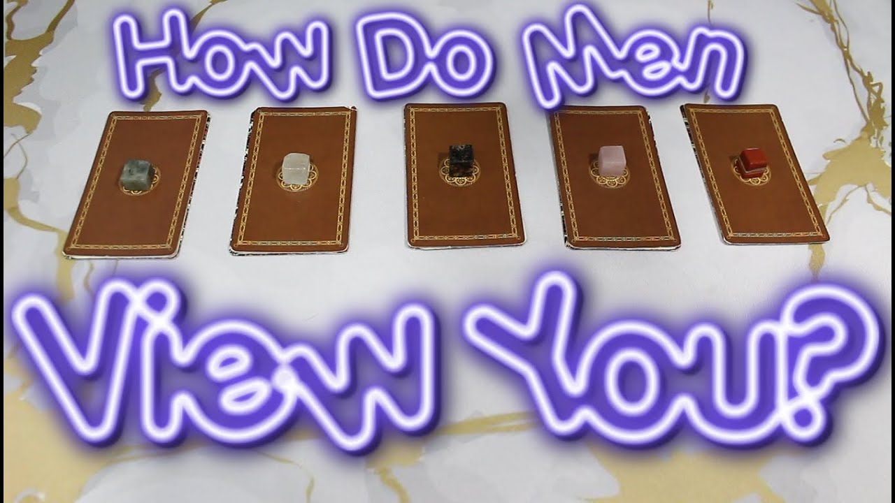 Pick a Card | How Do Men View You? 🤨