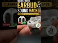 The Ultimate Earbud Sound Hack! 🎧✨