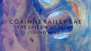 Corinne Bailey Rae - The Skies Will Break (Juno Mix)