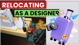 Relocating as a Designer || Everything Designers Need to Know Before Moving ||