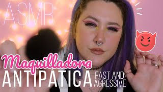 ASMR ARGENTINA - Maquilladora antipatica RP - Fast & Agressive