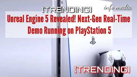 [Trending] Unreal Engine 5 Revealed! - Next-Gen Real-Time Demo Running on PlayStation 5