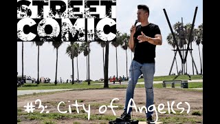 Street Comic Episode 3: City of Angel(s)