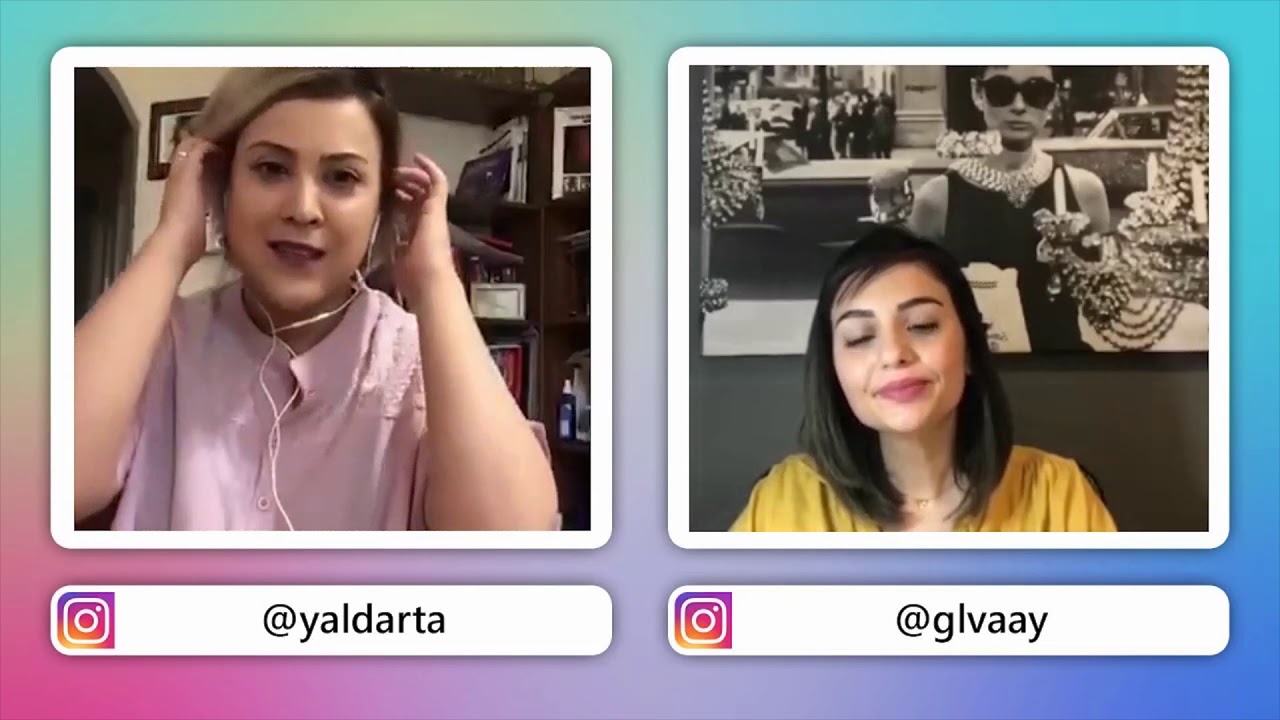 Golshid & Yalda Live Instagram Chat 27 June 2018 گفتگو گلشید و یلدا در اینستاگرام ۶ تیر ۱۳۹۷