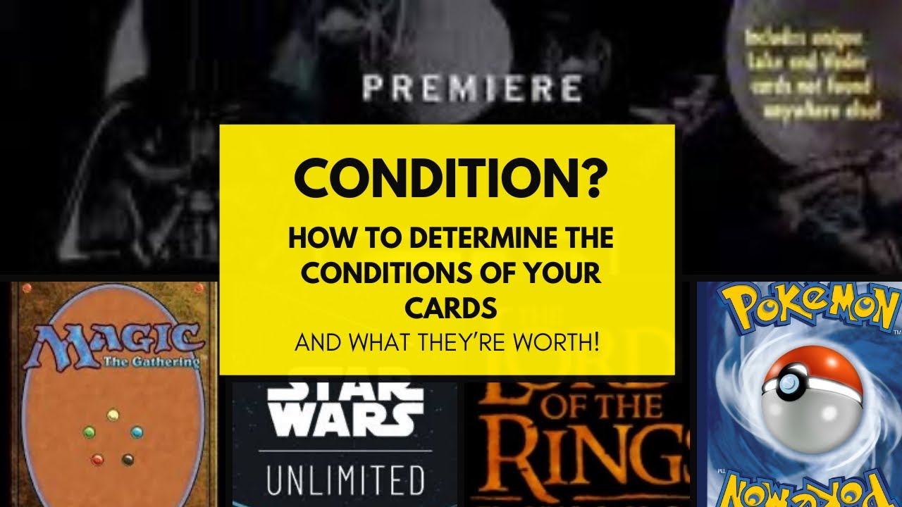 How Do You Grade the Condition of Cards? Light Play, Near Mint and Damaged - What It All Means! How Do You Grade the Condition of Cards? Light Play, Near Mint and Damaged - What It All Means!