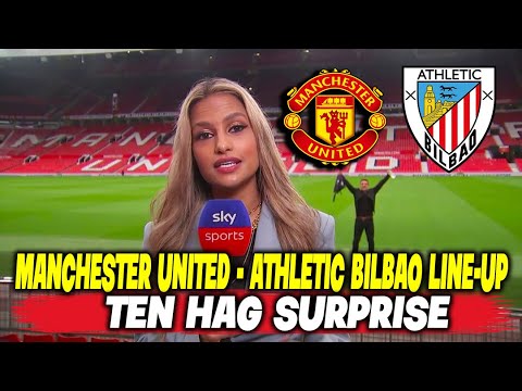 Manchester United - Athletic Bilbao Line-Up Announcement !! l News l ...