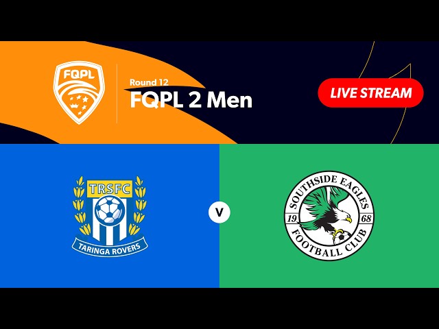 FQPL 2 Men Round 12 - Taringa Rovers vs. Southside Eagles