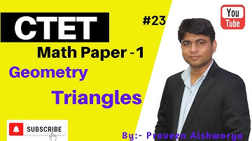 CTET Maths Paper - 1 | Geometry | Triangles | Types of Triangle | Praveen Aishwarya