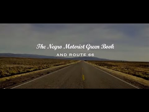 The Negro Motorist Green Book and Route 66