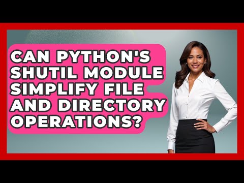 Can Python's Shutil Module Simplify File And Directory Operations? - Python Code School