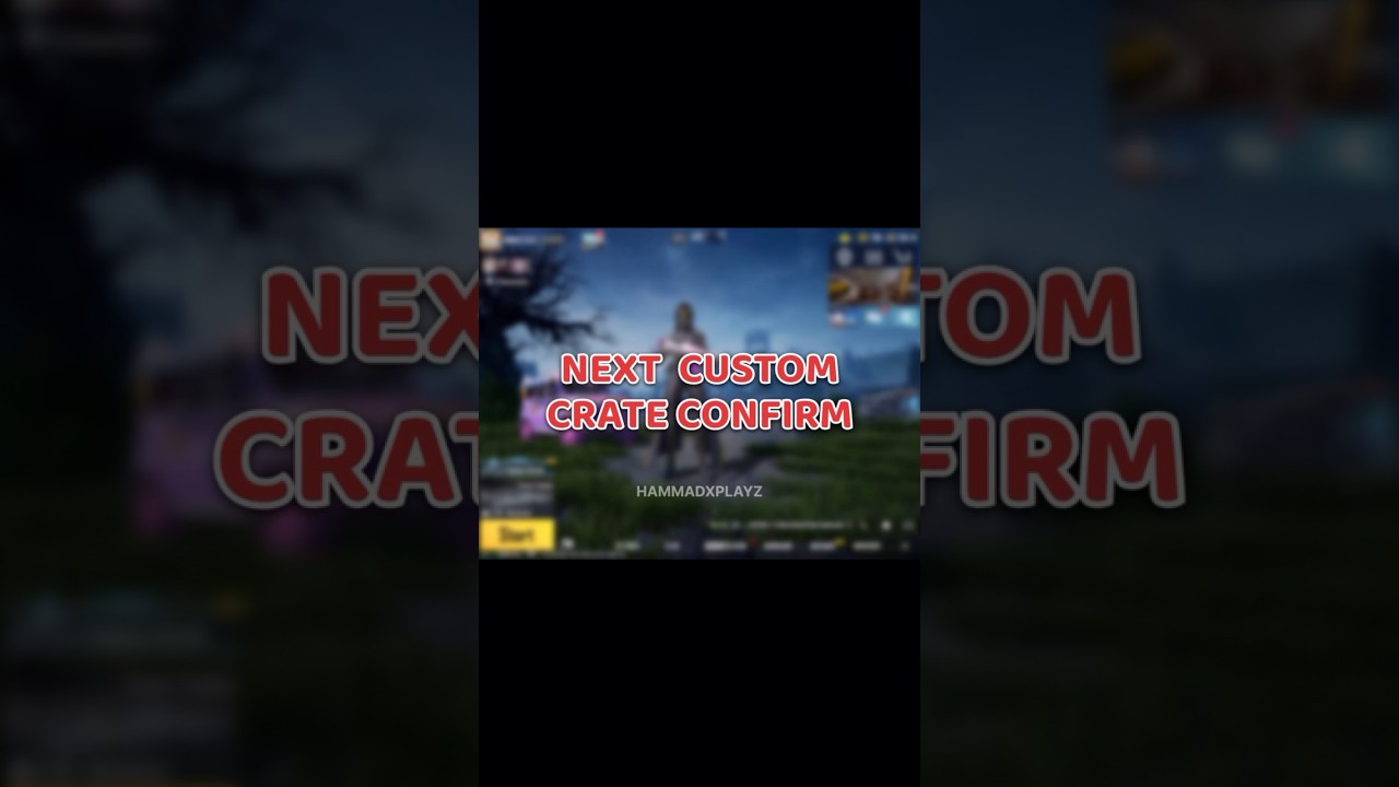 Next custom crate confirm pubg mobile 