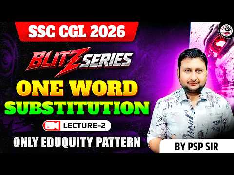 ONE WORD SUBSTITUTION LEC-2 | BLITZ SERIES ENGLISH BY PSP SIR | SSC CGL & ALL OTHER EXAMS