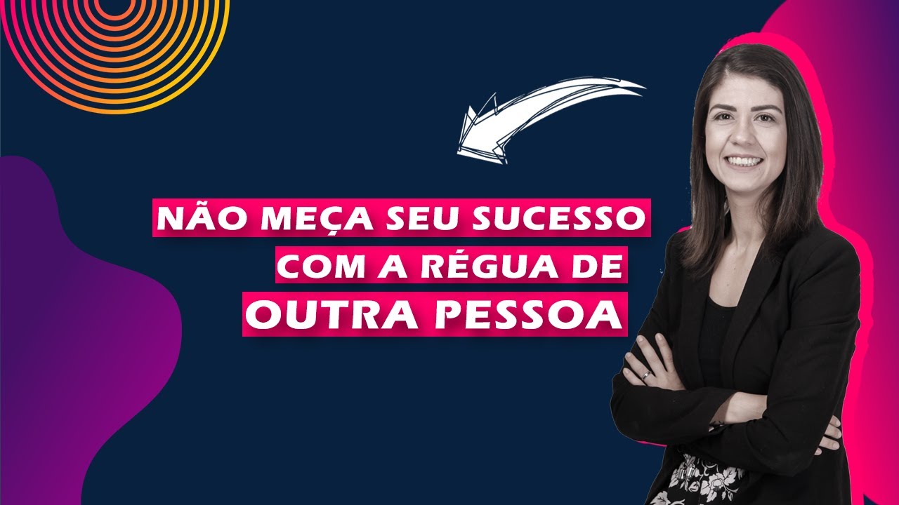Não Meça Seu Progresso Com A Régua De Outra Pessoa