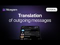 Translate Outgoing Message in Nicegram - #1 Telegram client!