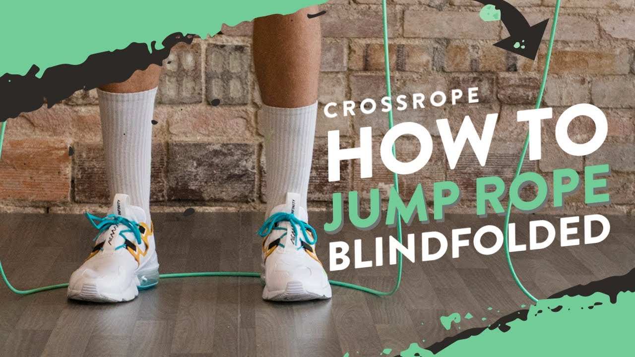 Why You Should Jump Rope Blindfolded [Crossrope] - YouTube