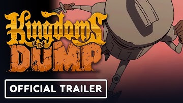 Kingdoms of the Dump - Official Release Date Trailer