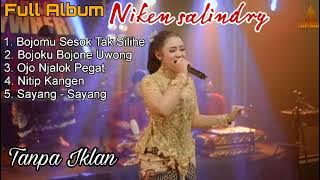 NIKEN SALINDRY FULL ALBUM-BOJOMU SESOK TAK SILIHE-BOJOKU BOJONE UWONG-OJO NJALOK PEGAT